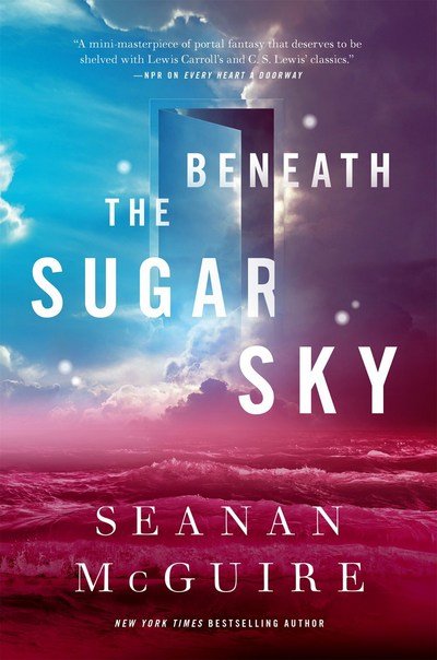 Cover for Seanan McGuire · Beneath The Sugar Sky: Wayward Children #3 (Hardcover Book) (2018)