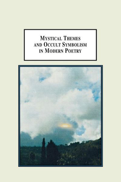 Cover for Dal-yong Kim · Mystical Themes and Occult Symbolism in Modern Poetry: Wordsworth, Whitman, Hopkins, Yeats, Pound, Eliot, and Plath (Paperback Bog) (2009)
