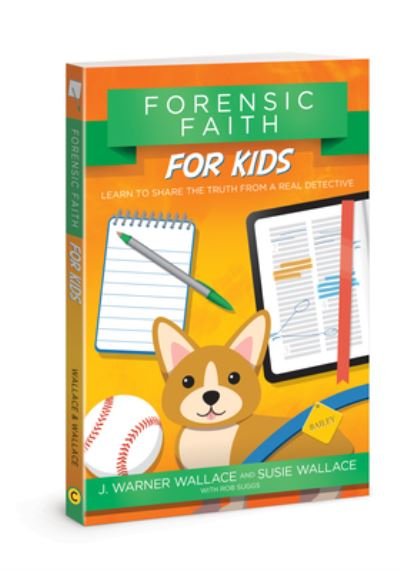 Cover for J. Warner Wallace · Forensic Faith for Kids (Paperback Book) (2018)