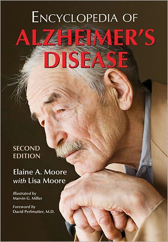 Cover for Elaine A. Moore · Encyclopedia of Alzheimer's Disease; With Directories of Research, Treatment and Care Facilities, 2d ed. (Paperback Book) [2 Revised edition] (2012)