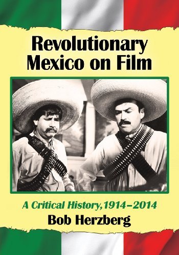 Cover for Bob Herzberg · Revolutionary Mexico on Film: A Critical History, 1914-2014 (Pocketbok) (2014)