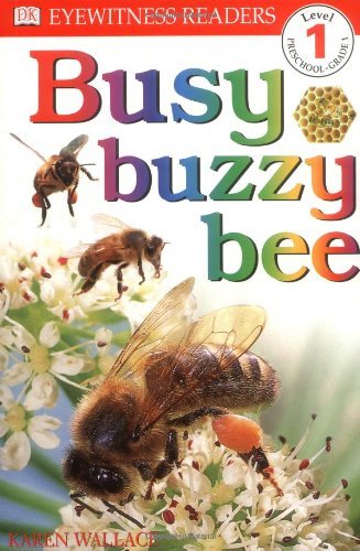 Cover for Karen Wallace · Dk Readers: Busy, Buzzy Bee (Level 1: Beginning to Read) (Paperback Book) (1999)