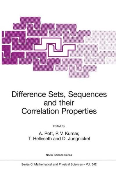 Cover for Alexander Pott · Difference Sets, Sequences and their Correlation Properties - NATO Science Series C (Hardcover Book) [1999 edition] (1999)