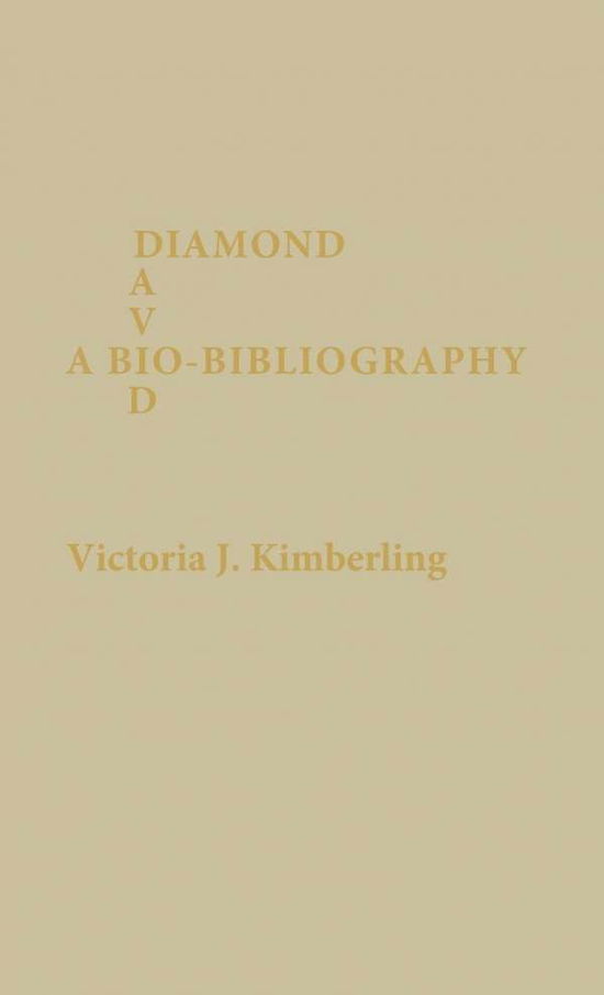 Cover for Victoria J. Kimberling · David Diamond: A Bio-Bibliography (Hardcover Book) (1987)