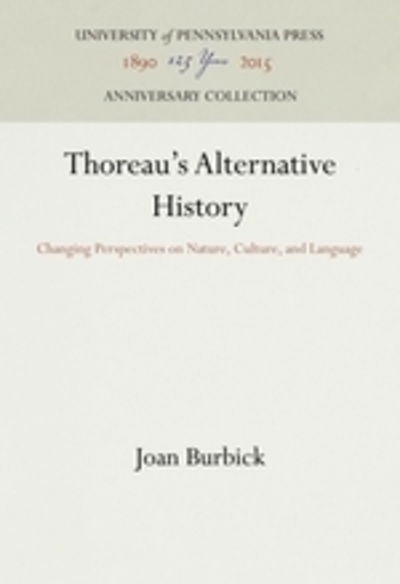 Cover for Joan Burbick · Thoreau's Alternative History (Book) (1987)