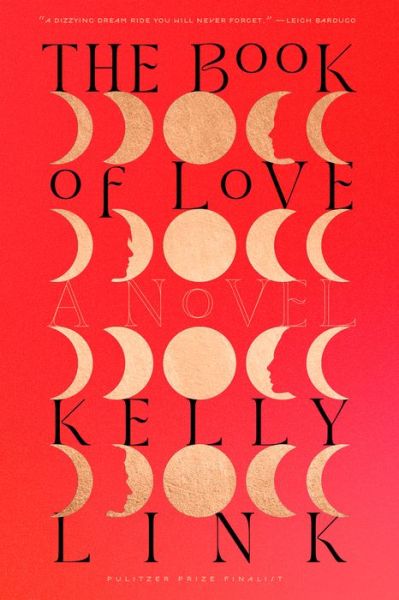 Cover for Kelly Link · The Book Of Love (Book) (2024)