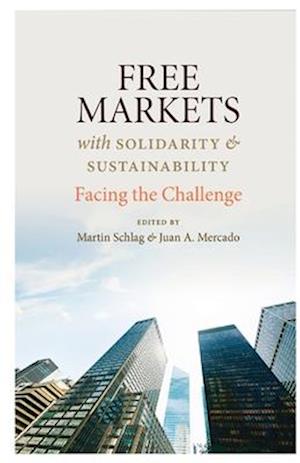 Cover for Free Markets with Sustainability and Solidarity: Facing the Challenge (Paperback Book) (2024)