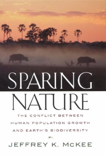 Cover for Jeffrey K. McKee · Sparing Nature: The Conflict between Human Population Growth and Earth's Biodiversity (Taschenbuch) (2005)