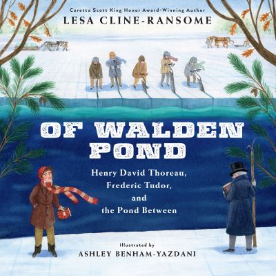 Cover for Lesa Cline-Ransome · Of Walden Pond: Henry David Thoreau, Frederic Tudor, and the Pond Between (Hardcover Book) (2022)