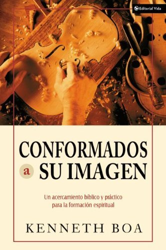 Cover for Zondervan · Conformados a Su Imagen: Un Acercamiento Biblico y Practico Para La Formacion Espiritual (Taschenbuch) [Spanish edition] (2013)