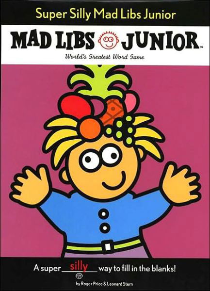 Cover for Roger Price · Super Silly Mad Libs Junior - Mad Libs Junior (Paperback Bog) (2004)