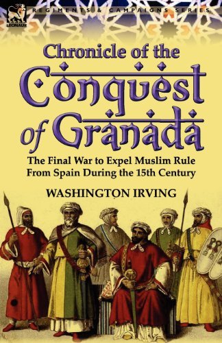 Cover for Washington Irving · Chronicle of the Conquest of Granada: The Final War to Expel Muslim Rule from Spain During the 15th Century (Paperback Bog) (2011)