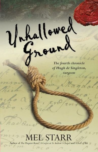 Cover for Mel Starr · Unhallowed Ground - The Chronicles of Hugh de Singleton, Surgeon (Pocketbok) [New edition] (2011)