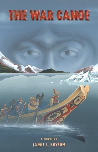 Cover for Jamie S Bryson · The War Canoe (Paperback Book) (2009)