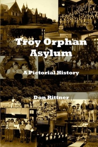 Cover for Don Rittner · Troy Orphan Asylum (Pocketbok) (2021)