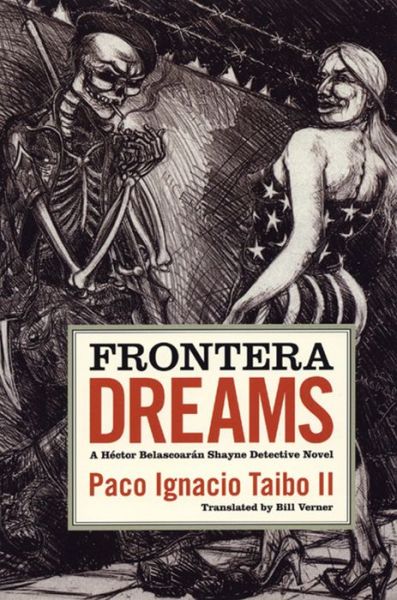 Cover for Paco Ignacio Taibo II · Frontera Dreams (Paperback Book) (2002)