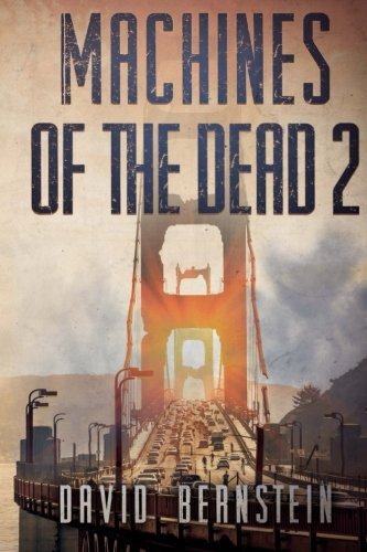 Machines of the Dead 2 - David Bernstein - Books - Severed Press - 9780987476586 - February 26, 2013