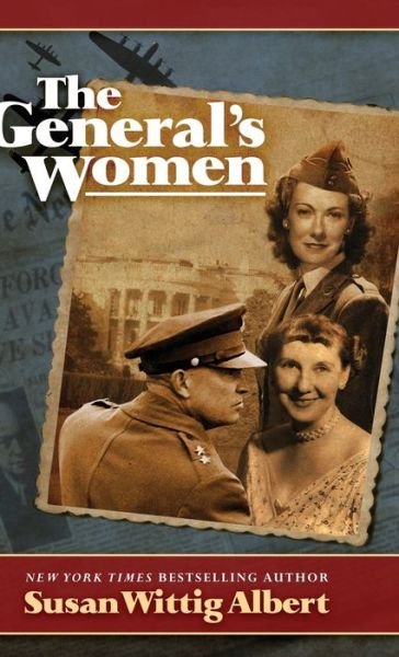 Cover for Susan Wittig Albert · The general's women a novel (Bok) [First edition. edition] (2017)