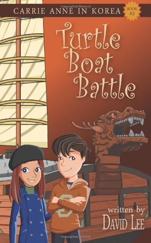 Cover for David Lee · Turtle Boat Battle (Carrie Anne in Korea) (Volume 2) (Paperback Book) (2014)