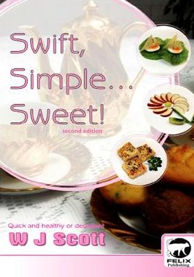 Cover for W.J. Scott · Swift, Simple, Sweet! (Paperback Book) (2016)