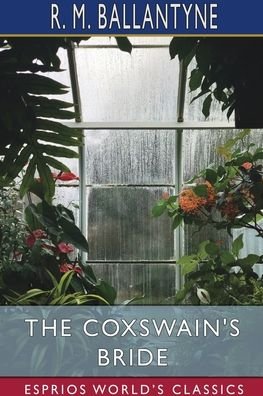 Cover for Robert Michael Ballantyne · The Coxswain's Bride (Esprios Classics) (Paperback Bog) (2024)