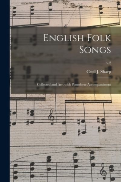 Cover for Cecil J (Cecil James) 1859-1 Sharp · English Folk Songs (Paperback Book) (2021)