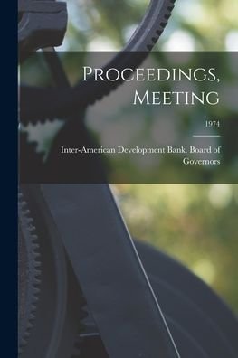 Cover for Inter-American Development Bank Boar · Proceedings, Meeting; 1974 (Paperback Bog) (2021)