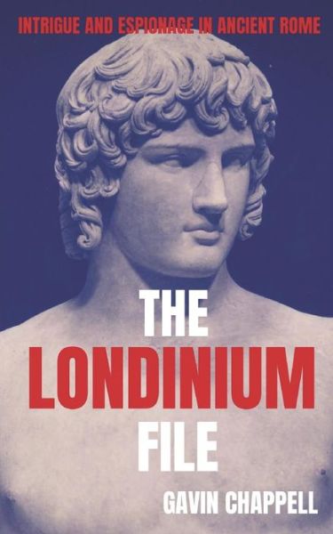 Cover for Gavin Chappell · The Londinium File (Paperback Book) (2019)