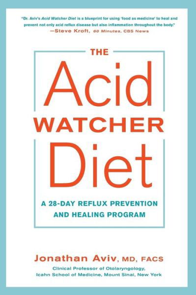 Cover for Jonathan Aviv, MD, FACS · The Acid Watcher Diet: A 28-Day Reflux Prevention and Healing Program (Taschenbuch) (2017)