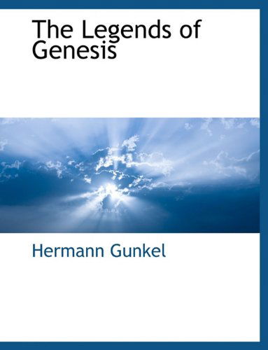 Cover for Hermann Gunkel · The Legends of Genesis (Paperback Book) (2010)