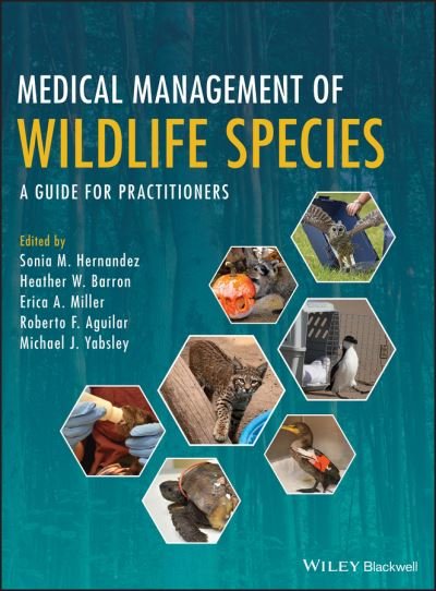 Cover for SM Hernandez · Medical Management of Wildlife Species: A Guide for Practitioners (Hardcover Book) (2019)