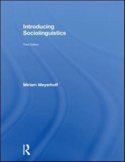 Cover for Meyerhoff, Miriam (Victoria University of Wellington, New Zealand) · Introducing Sociolinguistics (Hardcover Book) (2018)