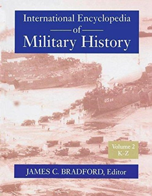 Cover for James C. Bradford · International Encyclopedia of Military History (Paperback Book) (2018)