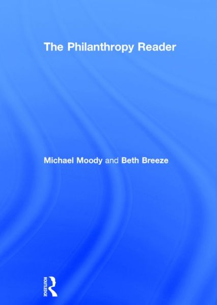 Cover for Moody, Michael (Grand Valley State University, USA) · The Philanthropy Reader (Hardcover Book) (2016)