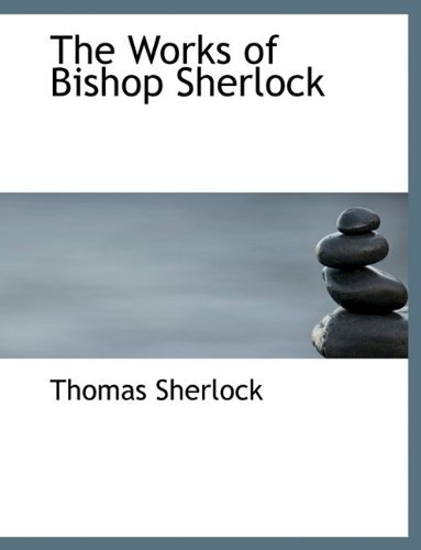 Cover for Thomas Sherlock · The Works of Bishop Sherlock (Gebundenes Buch) (2010)