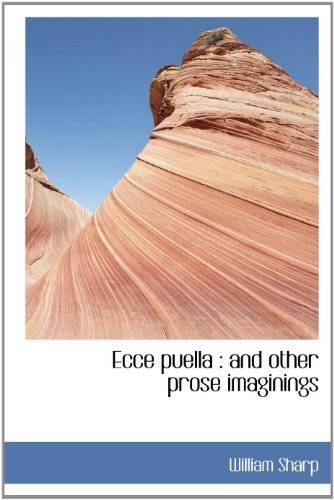 Cover for William Sharp · Ecce Puella: and Other Prose Imaginings (Hardcover Book) (2010)