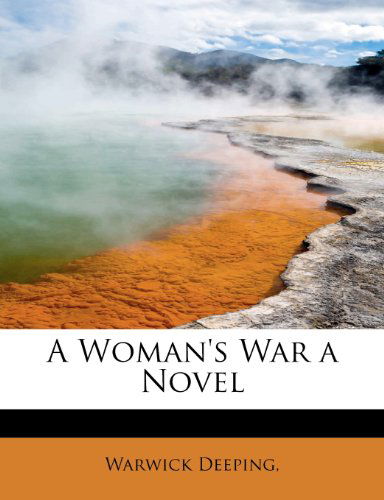 Cover for Warwick Deeping · A Woman's War a Novel (Paperback Book) (2009)