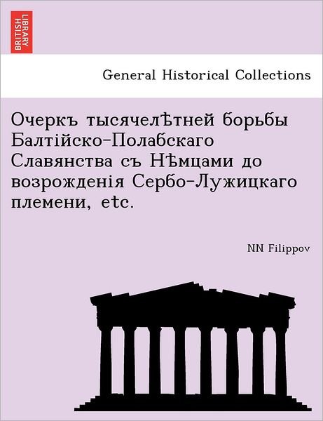 - - , Etc. - Nn Filippov - Livres - British Library, Historical Print Editio - 9781241793586 - 1 juin 2011
