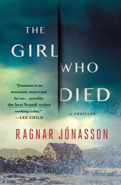 Cover for Ragnar Jonasson · The Girl Who Died: A Thriller (Paperback Bog) (2022)