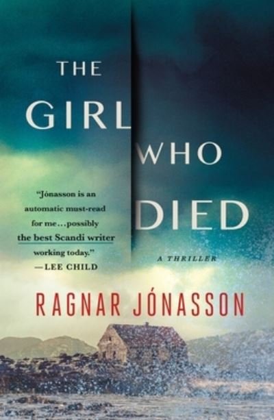 Cover for Ragnar Jonasson · The Girl Who Died: A Thriller (Paperback Book) (2022)