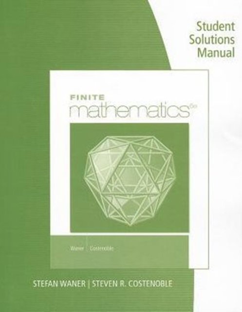 Cover for Stefan Waner · Student Solutions Manual for Waner / Costenoble's Finite Math (Paperback Book) [6th edition] (2013)