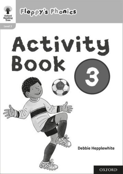 Oxford Reading Tree: Floppy's Phonics: Activity Book 3 - Oxford Reading Tree: Floppy's Phonics - Roderick Hunt - Książki - Oxford University Press - 9781382005586 - 9 stycznia 2020