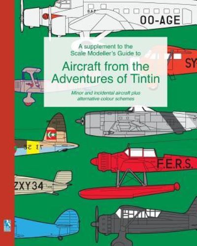 Cover for Richard Humberstone · A supplement to the Scale Modeller's Guide to Aircraft from the Adventures of Tintin: Minor and incidental aircraft plus alternative colour schemes (Pocketbok) (2024)