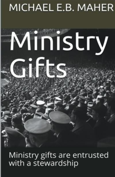 Cover for Michael E B Maher · Ministry Gifts (Paperback Book) (2020)