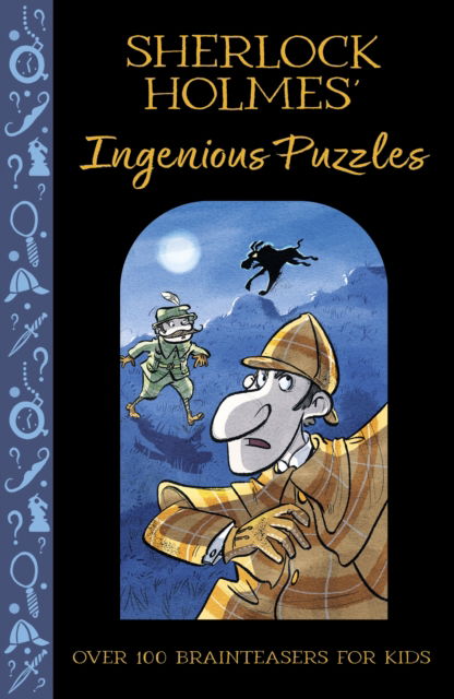 Cover for Catherine Veitch · Sherlock Holmes' Ingenious Puzzles: Over 100 Brainteasers for Kids - Solve It Like Sherlock (Paperback Book) (2024)