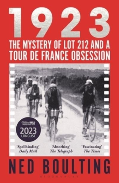 Cover for Ned Boulting · 1923: The Mystery of Lot 212 and a Tour de France Obsession (Paperback Book) (2024)