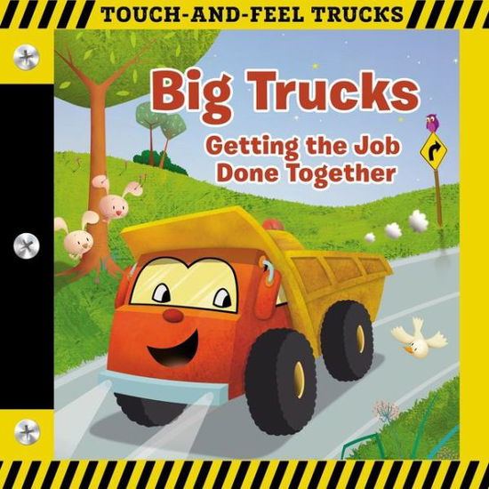 Cover for Thomas Nelson · Big Trucks: A Touch-and-Feel Book: Getting the Job Done Together (Board book) (2018)