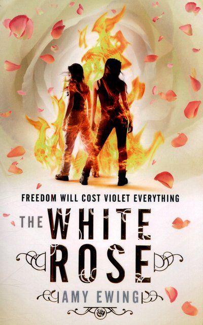 Cover for Amy Ewing · The Lone City 2: The White Rose - The Lone City Trilogy (Paperback Bog) (2015)