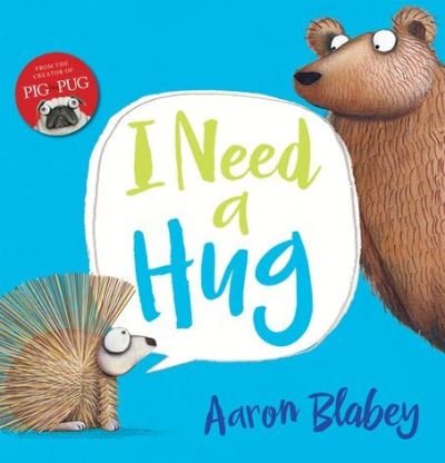 Cover for Aaron Blabey · I Need a Hug (Paperback Book) (2016)