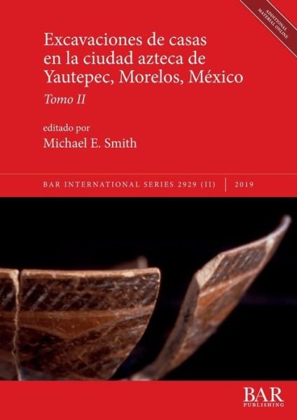 Cover for Michael E Smith · Excavaciones de casas en la ciudad azteca de Yautepec, Morelos, Mexico, Tomo II (Paperback Book) (2019)